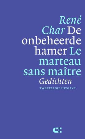De onbeheerde hamer / Le marteau sans maître - René Char De onbeheerde hamer / Le marteau sans maître - René Char