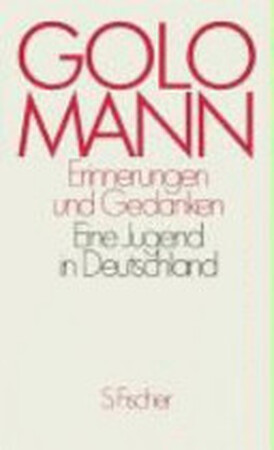 Erinnerungen und Gedanken - Golo Mann Erinnerungen und Gedanken - Golo Mann