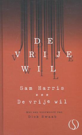 De vrije wil - Sam Harris De vrije wil - Sam Harris
