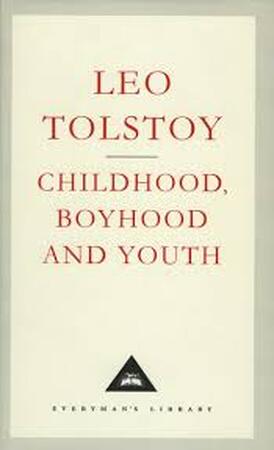 Childhood, Boyhood And Youth - Leo Tolstoy Childhood, Boyhood And Youth - Leo Tolstoy