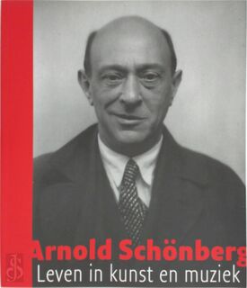 Arnold Schonberg - Edward Van Voolen, Leo Samama, Naomi Jacobs (ISBN 9789080202900)