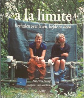 A la limite - Annemie Struyf, Lieve Blancquaert (ISBN 9789054667919)