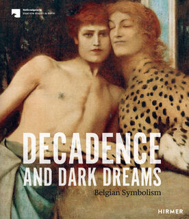 Decadence and Dark Dreams - Ales Nationalgalerie Berlin, Musées Royaux Brussels (ISBN 9783777435244)