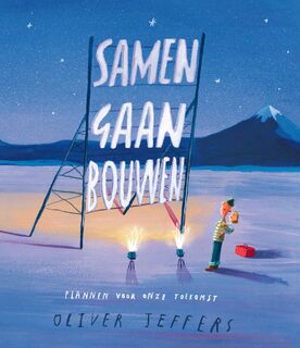 Samen gaan bouwen - Oliver Jeffers (ISBN 9789026154799)
