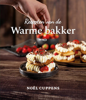 Recepten van de warme bakker - Noël Cuppens (ISBN 9789083270906)