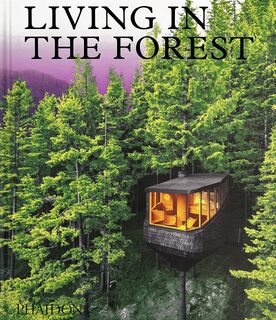 Living in the Forest - Phaidon Editors (ISBN 9781838665593)