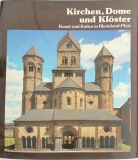 Kirchen, Dome und Klöster. Kunst und Kultur in Rheinland-Pfalz - Werner Bornheim (ISBN 3882010118)