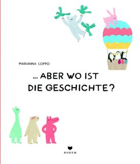 ... aber wo ist die Geschichte? - Marianna Coppo (ISBN 9783959392174)