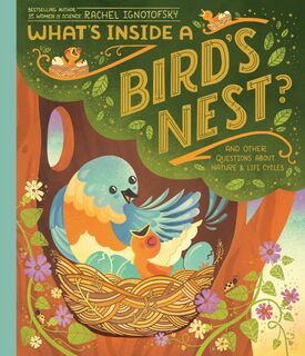 What's Inside A Bird's Nest? - Rachel Ignotofsky (ISBN 9780593176528)