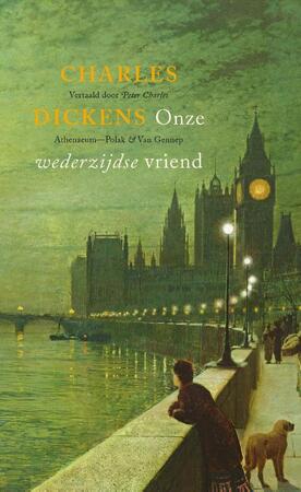 Onze wederzijdse vriend - Charles Dickens Onze wederzijdse vriend - Charles Dickens