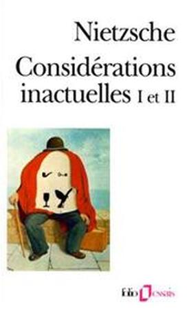 Considérations inactuelles - Friedrich Nietzsche Considérations inactuelles - Friedrich Nietzsche