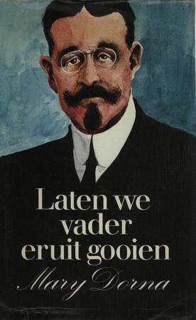Laten we vader eruitgooien - Mary Dorna Laten we vader eruitgooien - Mary Dorna