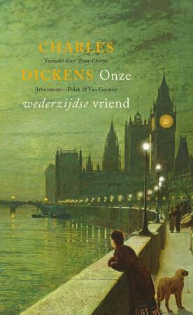 Onze wederzijdse vriend - Charles Dickens Onze wederzijdse vriend - Charles Dickens