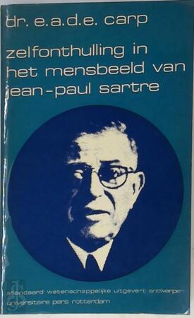 Zelfonthulling in het mensbeeld van Jean-Paul Sartre - Eugène Antoine Désiré Émile Carp