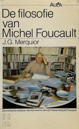 De filosofie van Michel Foucault - J.G. Merquior, Michel Foucault
