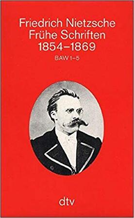 Frühe Schriften - Friedrich Nietzsche Frühe Schriften - Friedrich Nietzsche