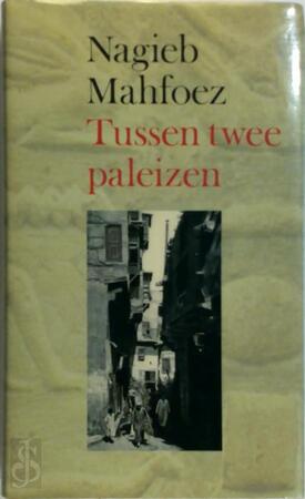 Tussen twee paleizen - Nagieb Mahfoez
