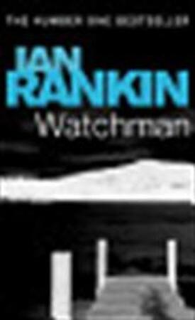 Watchman - Ian Rankin