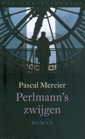Perlmann's zwijgen - Pascal Mercier Perlmann's zwijgen - Pascal Mercier