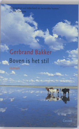 Boven is het stil - Gerbrand Bakker Boven is het stil - Gerbrand Bakker