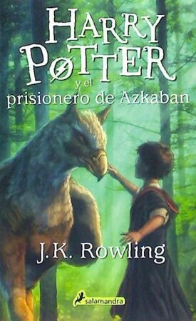 Harry Potter y el prisionero de Azkaban - J.K. Rowling Harry Potter y el prisionero de Azkaban - J.K. Rowling