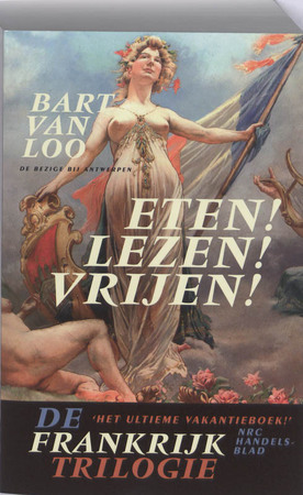 De Frankrijktrilogie - Bart van Loo De Frankrijktrilogie - Bart van Loo