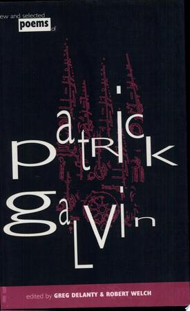 New and Selected Poems of Patrick Galvin - Patrick Galvin New and Selected Poems of Patrick Galvin - Patrick Galvin