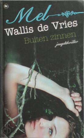 Buiten zinnen - Mel Wallis de Vries Buiten zinnen - Mel Wallis de Vries