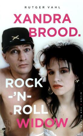 Xandra Brood. Rock-'n-roll widow - Rutger Vahl