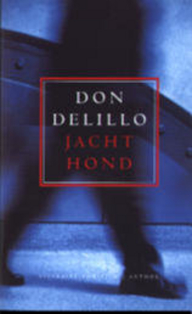 Jachthond - Don Delillo, Marijke Koch Jachthond - Don Delillo, Marijke Koch