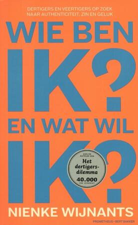 Wie ben ik en wat wil ik - Nienke Wijnants Wie ben ik en wat wil ik - Nienke Wijnants