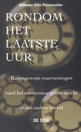 Rondom het laatste uur - W.O. Rosermuller