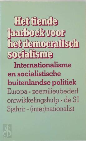 Het tiende jaarboek voor het democratisch socialisme - [Red.] Martin Ros, [Red.] Bart Tromp, E.A.
