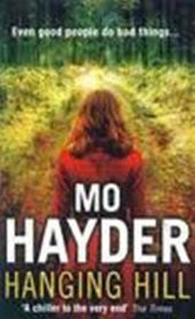 Hanging Hill - Mo Hayder Hanging Hill - Mo Hayder