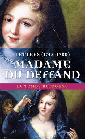 Lettres de Madame Du Deffand (1742-1780) - Du Deffand