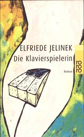 Die Klavierspielerin - Elfriede Jelinek Die Klavierspielerin - Elfriede Jelinek