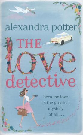 Love Detective - Alexandra Potter Love Detective - Alexandra Potter