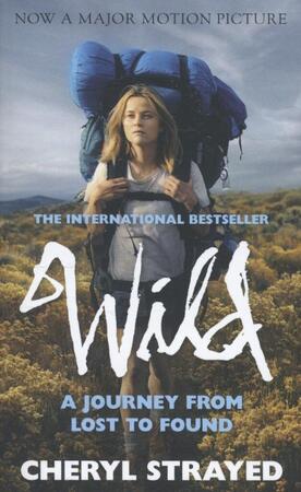 Wild - Cheryl Strayed Wild - Cheryl Strayed