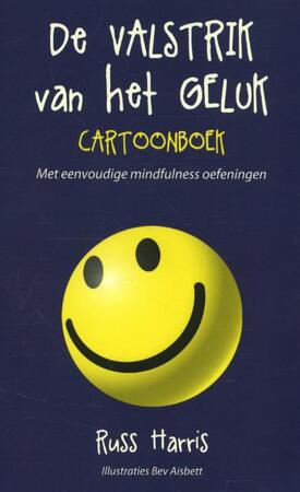 De valstrik van het geluk cartoonboek - Russ Harris De valstrik van het geluk cartoonboek - Russ Harris