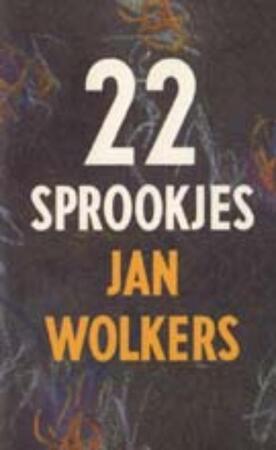 22 sprookjes - J. Wolkers 22 sprookjes - J. Wolkers