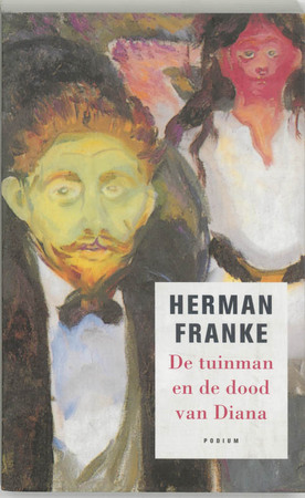 De tuinman en de dood van Diana - Herman Franke De tuinman en de dood van Diana - Herman Franke