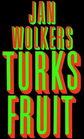 Turks fruit - Jan Wolkers Turks fruit - Jan Wolkers