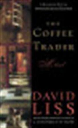 Coffee Trader - David Liss Coffee Trader - David Liss