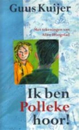 Ik ben Polleke hoor! - Guus Kuijer Ik ben Polleke hoor! - Guus Kuijer