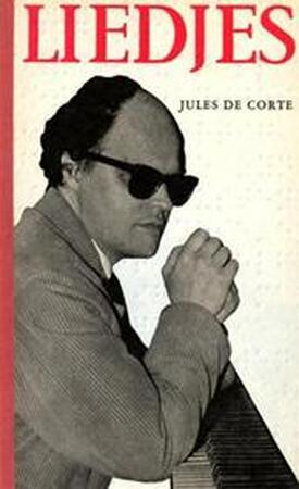 Liedjes - Jules de Corte Liedjes - Jules de Corte