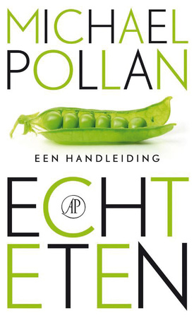 Echt eten - Michael Pollan Echt eten - Michael Pollan
