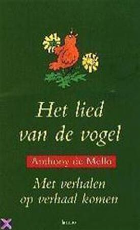 Het lied van de vogel - Anthony De Mello, Jan Gysen Het lied van de vogel - Anthony De Mello, Jan Gysen
