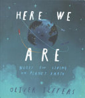 Here We are - Oliver Jeffers (ISBN 9780399167898)