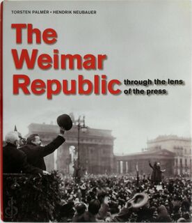 The Weimar Republic through the lens of the press - Torsten Palmér, Hendrik Neubauer (ISBN 9783829026970)