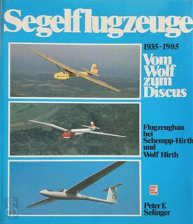 Segelflugzeuge 1935-1985 - Peter F. Selinger (ISBN 9783613011045)